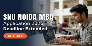 SNU Noida MBA Admission 2026 Deadline Extended; Apply by May 31